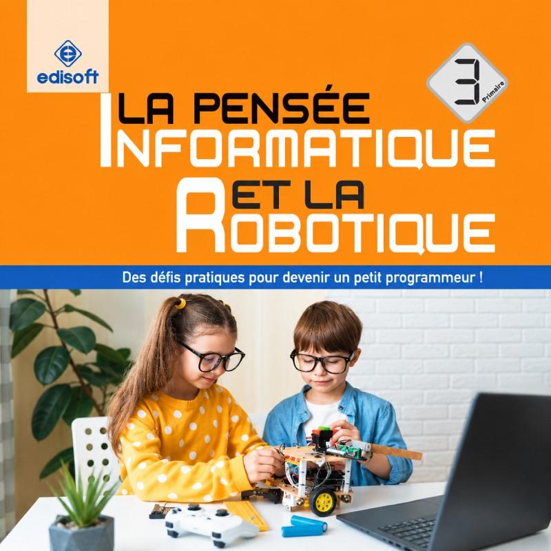 La pensée informatique et la robotique — 3 Primaire