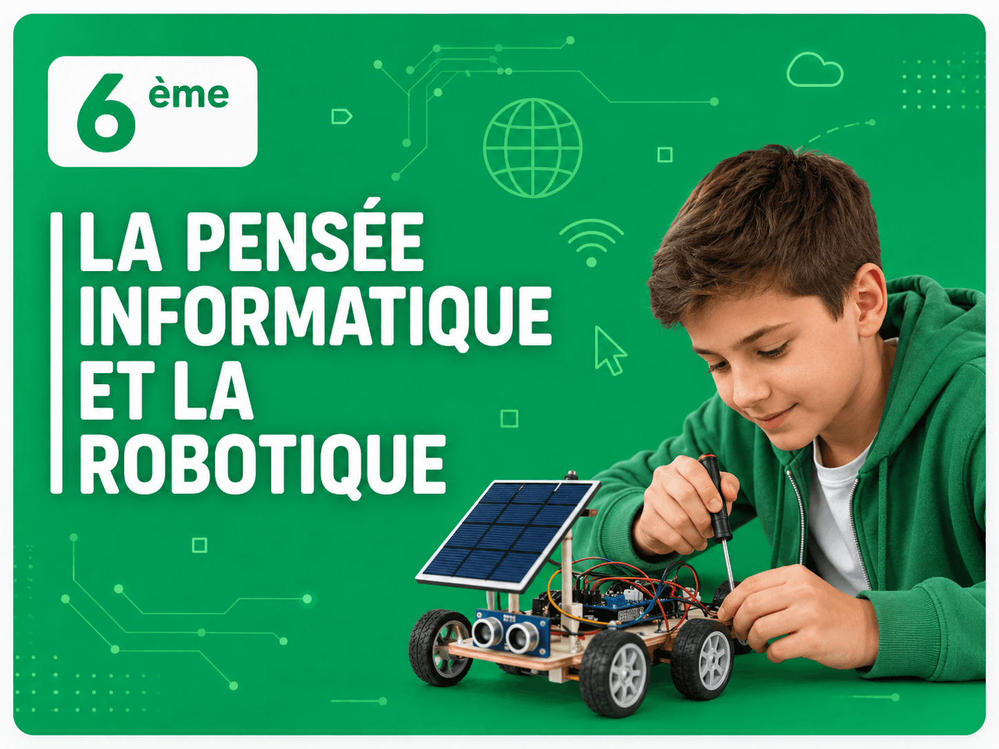 La pensée informatique et la robotique — 6ème