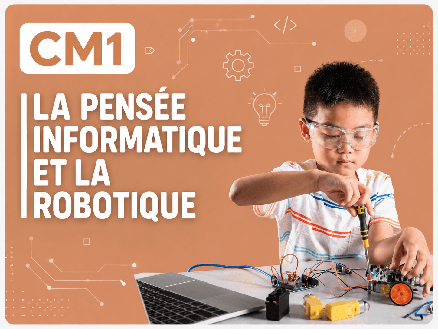 La pensée informatique et la robotique — CM1